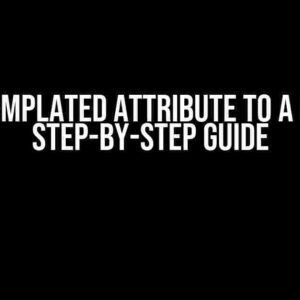 Add a Templated Attribute to a Class: A Step-by-Step Guide