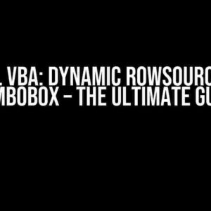 Excel VBA: Dynamic RowSource for ComboBox – The Ultimate Guide