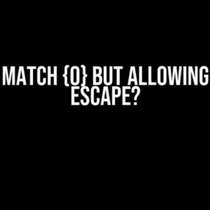 How to Match {0} but Allowing Proper Escape?