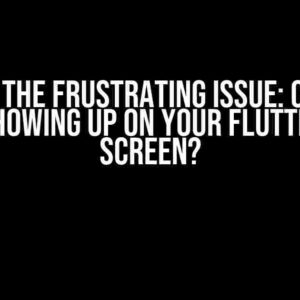 Solving the Frustrating Issue: CSV Data Not Showing Up on Your Flutter App Screen?