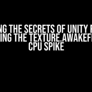 Unlocking the Secrets of Unity Profiler: Conquering the Texture.AwakeFromLoad CPU Spike